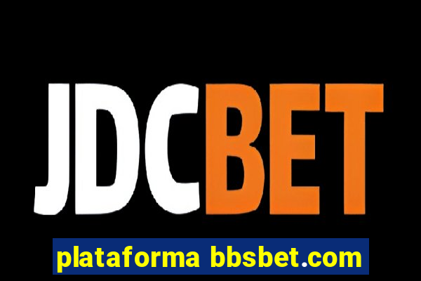 plataforma bbsbet.com